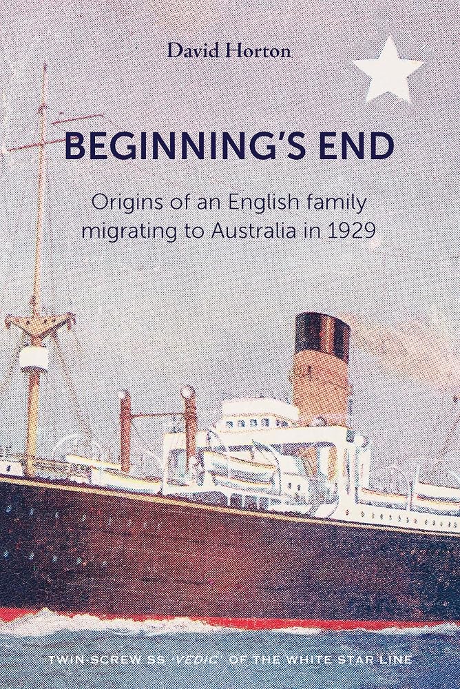 Beginning's End: Origins of an English Family Migrating to Australia in 1929 cover image