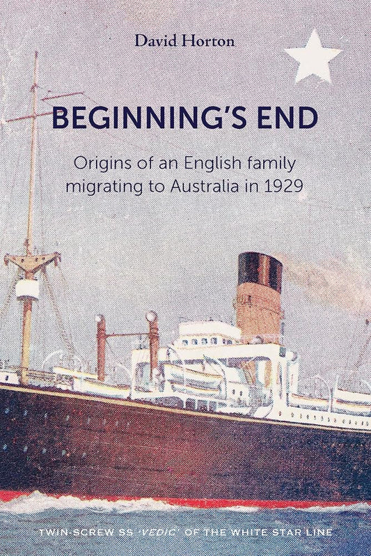 Beginning's End: Origins of an English Family Migrating to Australia in 1929 cover image