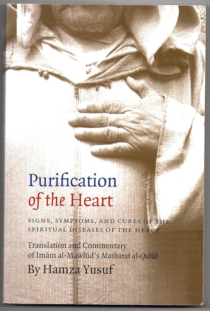 Purification of the Heart: Signs, Symptoms and Cures of the Spiritual Diseases of the Heart cover image