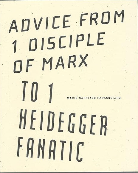Advice from 1 Disciple of Marx to 1 Heidegger Fanatic cover image