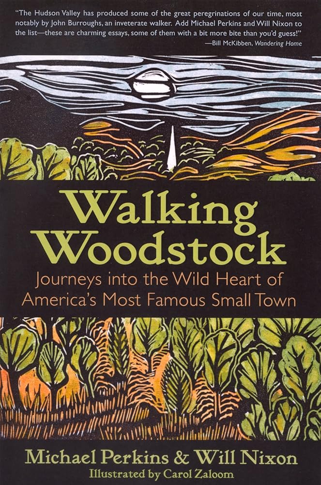 Walking Woodstock: Journeys into the Wild Heart of America's Most Famous Small Town cover image