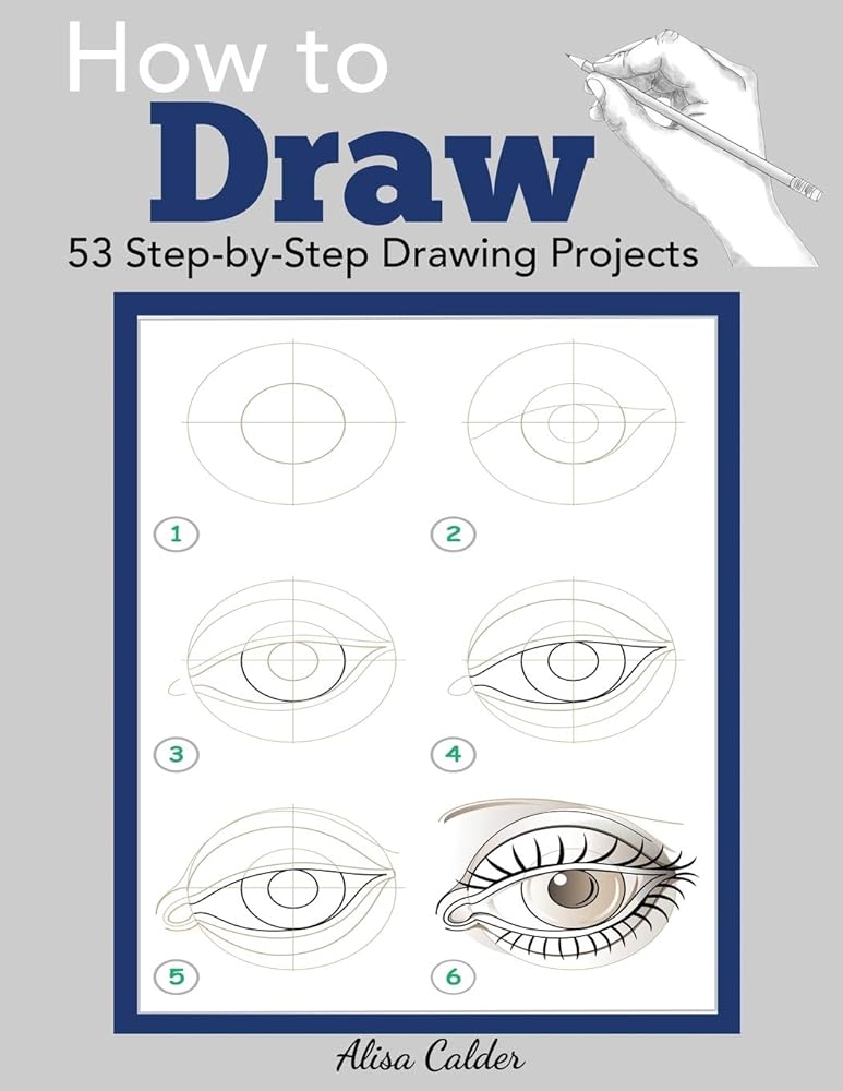 How to Draw: 53 Step-by-Step Drawing Projects (Beginner Drawing Guides) cover image