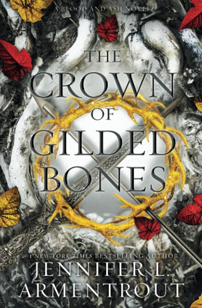 The Crown of Gilded Bones (Blood And Ash) cover image