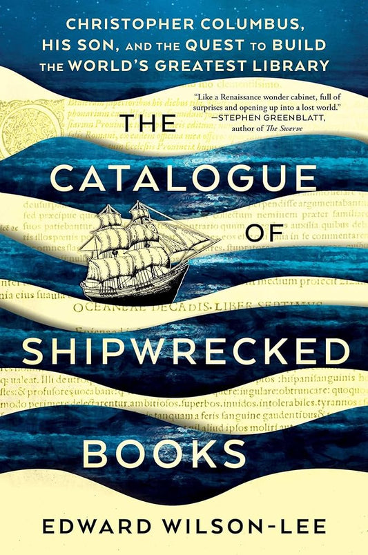 The Catalogue of Shipwrecked Books: Christopher Columbus, His Son, and the Quest to Build the World's Greatest Library cover image