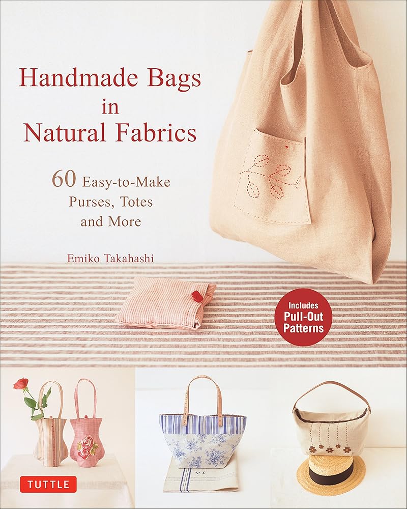 Handmade Bags In Natural Fabrics: 60 Easy-To-Make Purses, Totes and More cover image