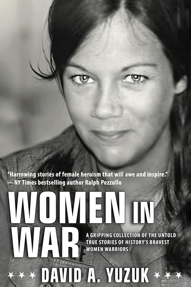 Women In War: A Gripping Collection of the Untold True Stories of History's Bravest Women Warriors cover image