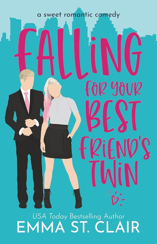Falling for Your Best Friend's Twin: a Sweet Romantic Comedy (Love Clichés Sweet RomCom) cover image