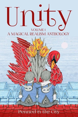 Unity, Volume 1: A Magical Realism Anthology cover image