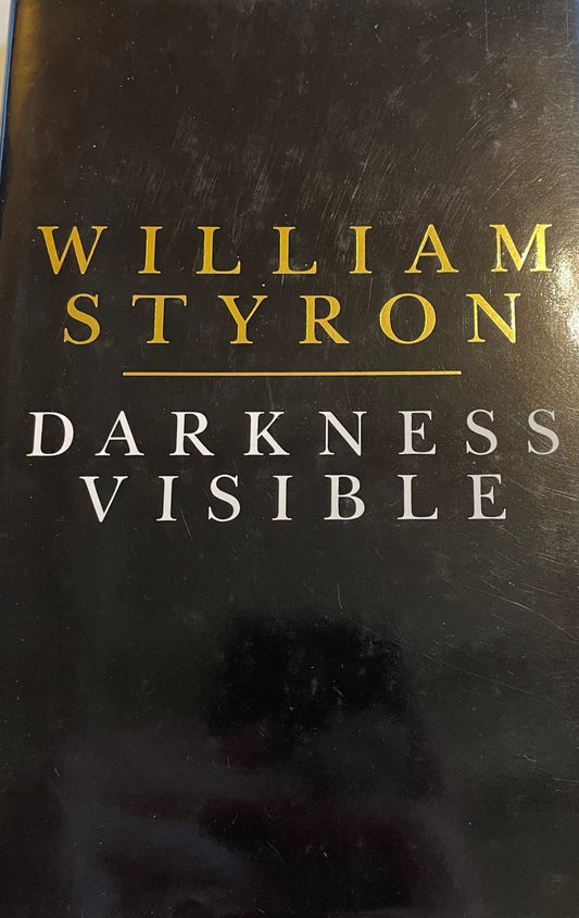 Darkness Visible: A Memoir of Madness