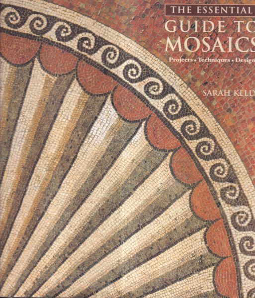 The Essential Guide to Mosaics