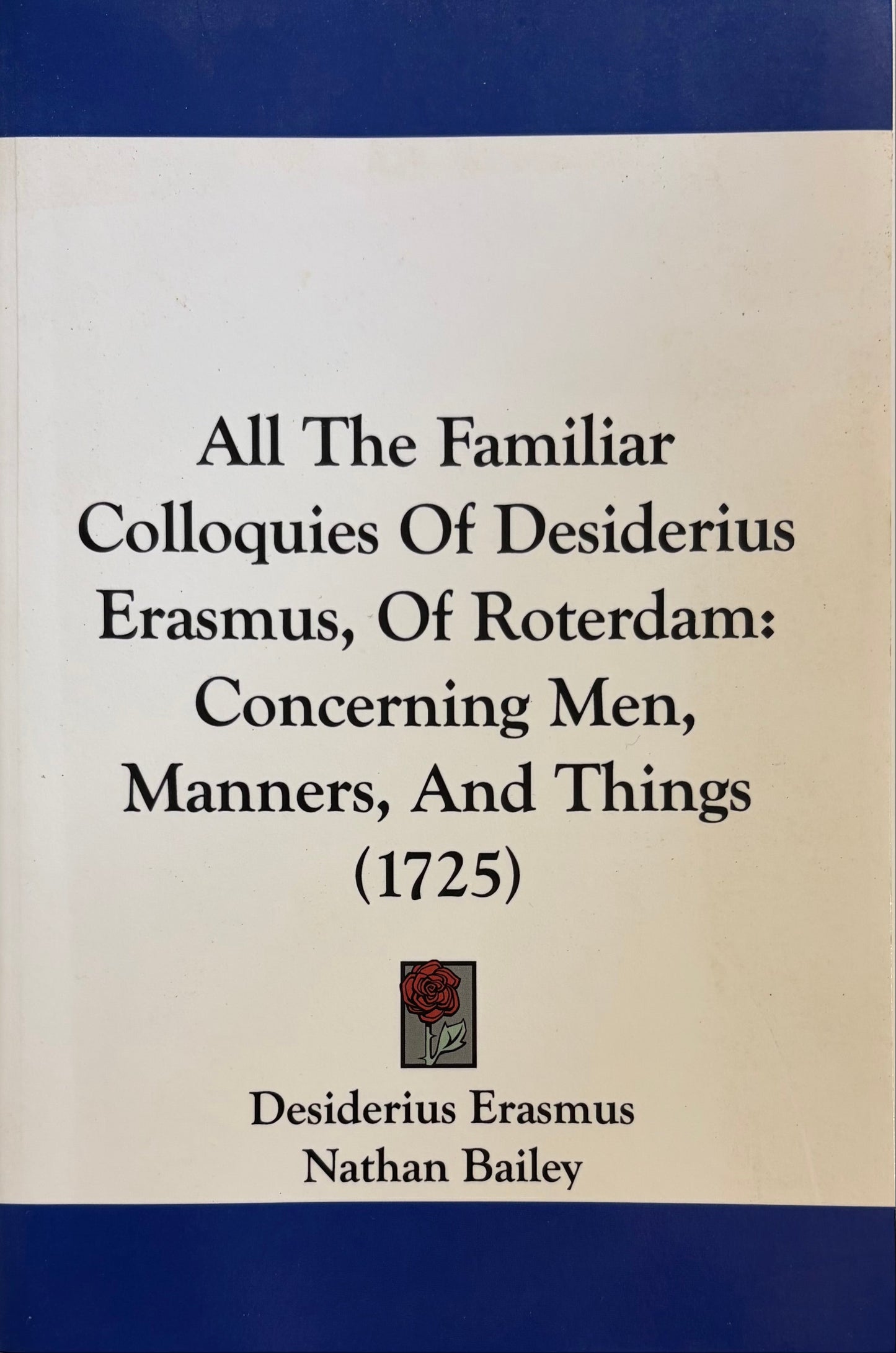 All The Familiar Colloquies Of Desiderius Erasmus, Of Roterdam