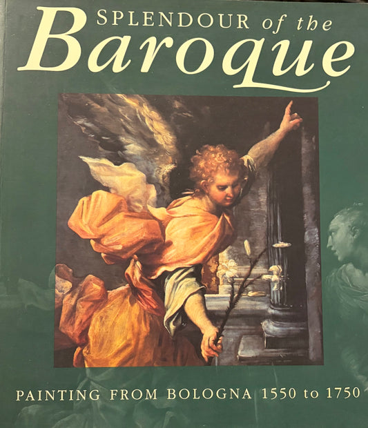 Splendour of the Baroque: Painting from Bologna 1550 to 1750