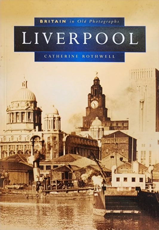 Liverpool in Old Photographs