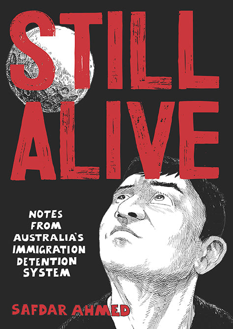 Still Alive: Notes from Australia’s Immigration Detention System