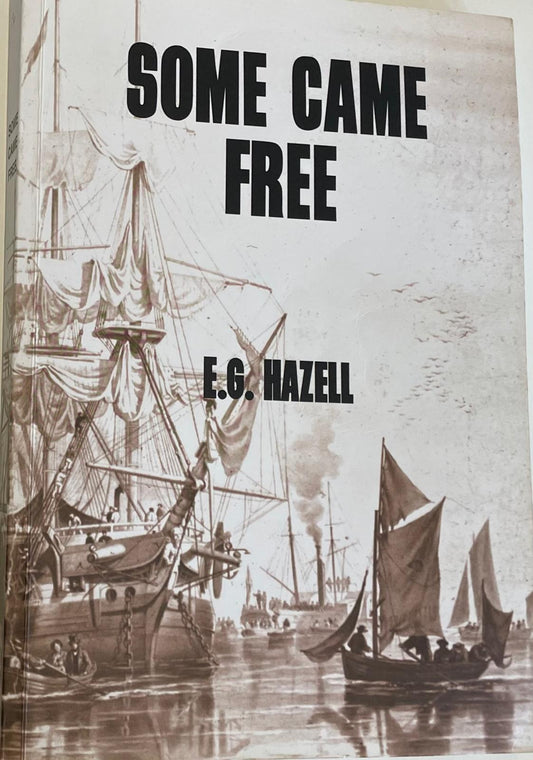 Some Came Free: A Story of Early Colonial Life at the Limits of Location