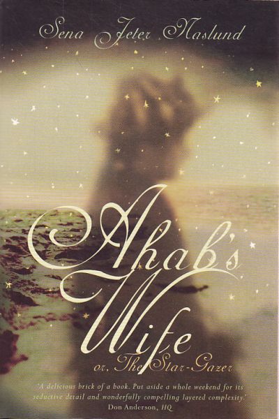 Ahab's Wife: Or, the Star-Gazer