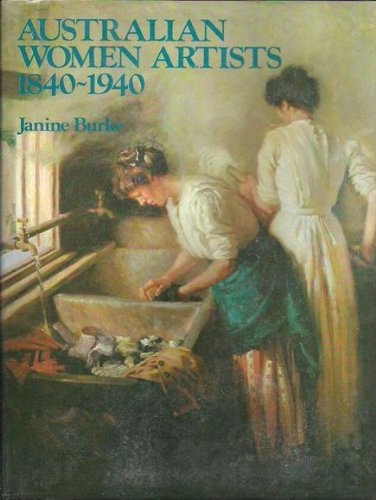 Australian Women Artists: 1840-1940