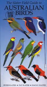 Slater's Field Guide to Australian Birds: Revised and Updated