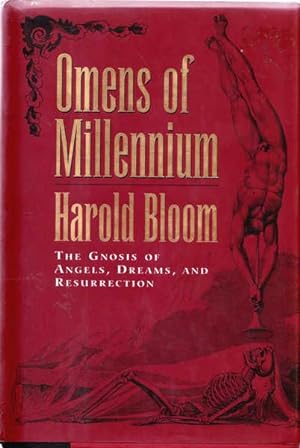Omens of Millennium: The Gnosis of Angels, Dreams, and Resurrection