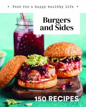 150 Recipes: Burgers and Sides