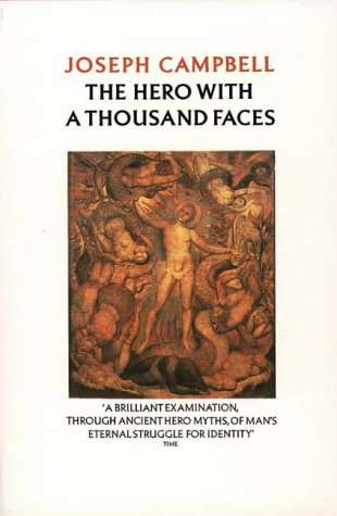 The Hero with a Thousand Faces (The Collected Works of Joseph Campbell)