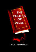 The Politics of Deceit: Bending to the Beast