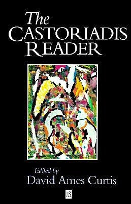 The Castoriadis Reader (1997)