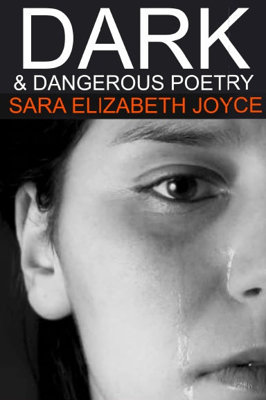 Dark and Dangerous Poetry