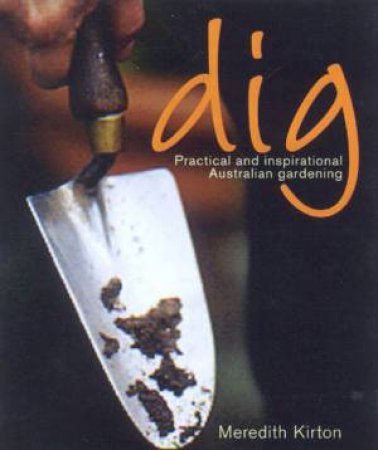 Dig: Modern Australian Gardening