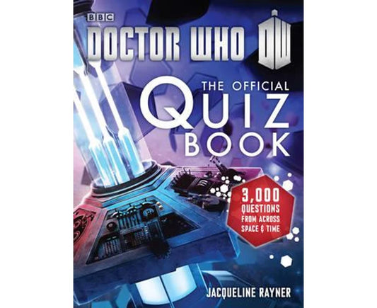 Doctor Who: The Official Quiz Book 3,000 questions from across space & time