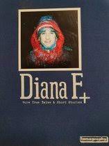 Diana F + True Tales & Short Stories