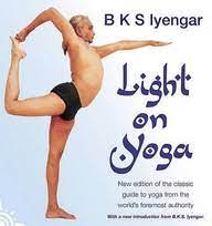 Light On Yoga. The Definitive Guide To Yoga Practice