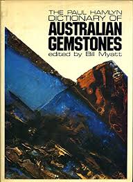 The Paul Hamlyn Dictionary Of Australian Gemstones