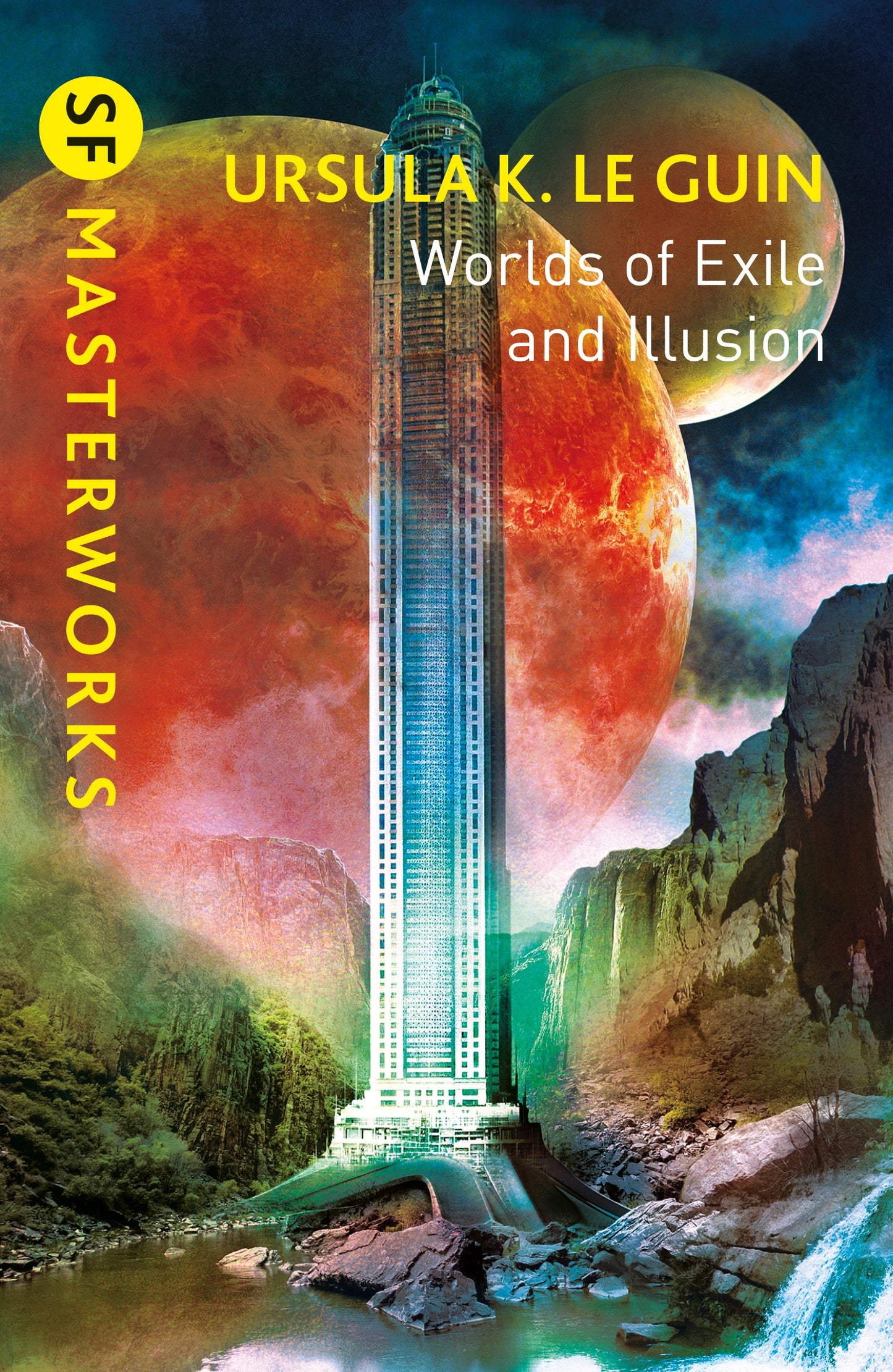 Worlds of Exile and Illusion: Rocannon's World / Planet of Exile / City of Illusions