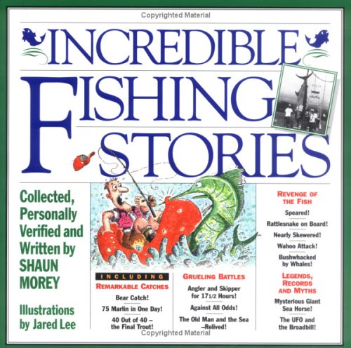Incredible Fishing Stories