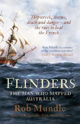 Flinders: The Man Who Mapped Australia