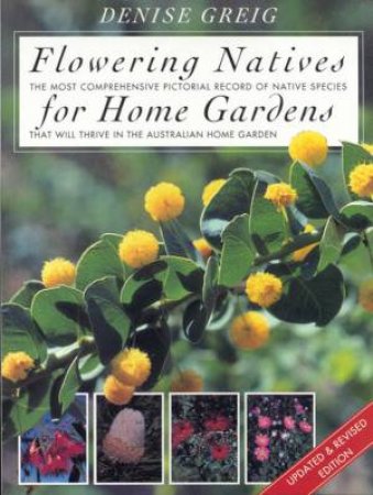 Flowering Natives for Home Gardens: Updated and Revised Edition