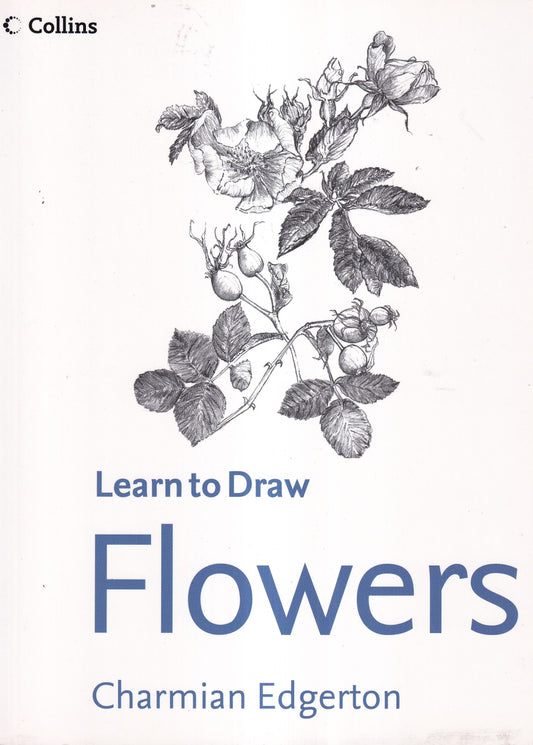 Learn To Draw: Flowers