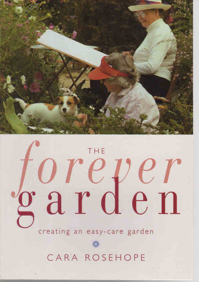 The Forever Garden: Creating an Easy-Care Garden