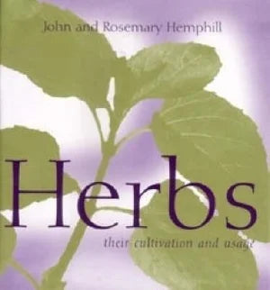 Herbs: Their Cultivation and Usage