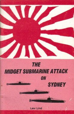 The Midget Submarine Attack on Sydney