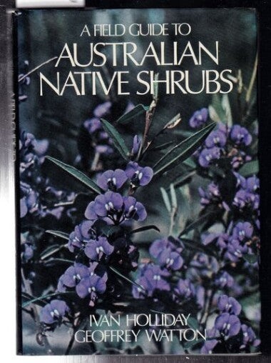 A Field Guide to Australian Native Shrubs