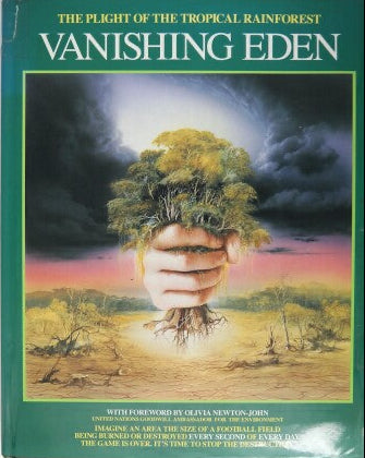 Vanishing Eden: The Plight of the Tropical Rain Forest