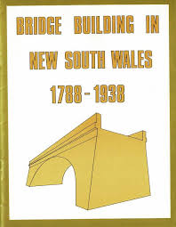 Bridge Building In New South Wales 1788-1938