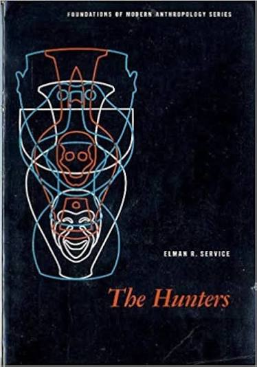 The Hunters: Foundations of Modern Anthropology Series