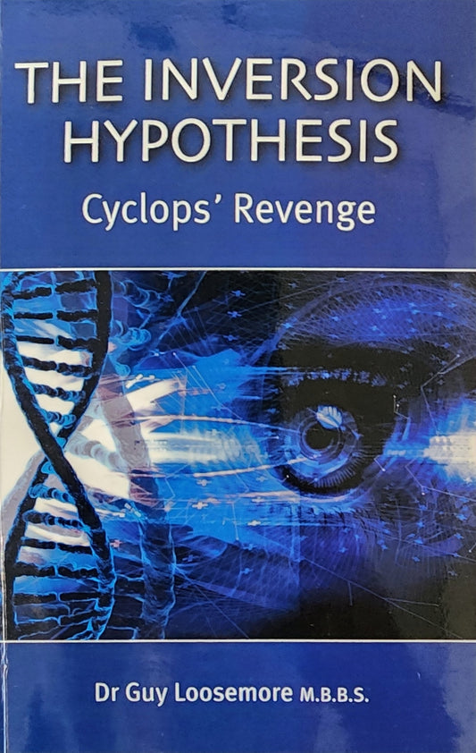 The Inversion Hypothesis: Cyclops Revenge (3rd Ed.)