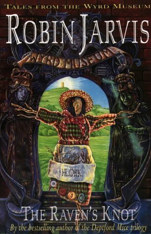 The Raven's Knot (Tales from the Wyrd Museum #2) (1997)