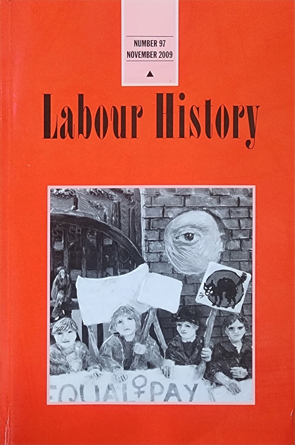 Labour History: 97 - A Journal of Labour and Social History (2009)