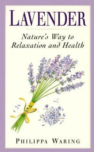 Lavender: Nature's Way to Relaxation and Health