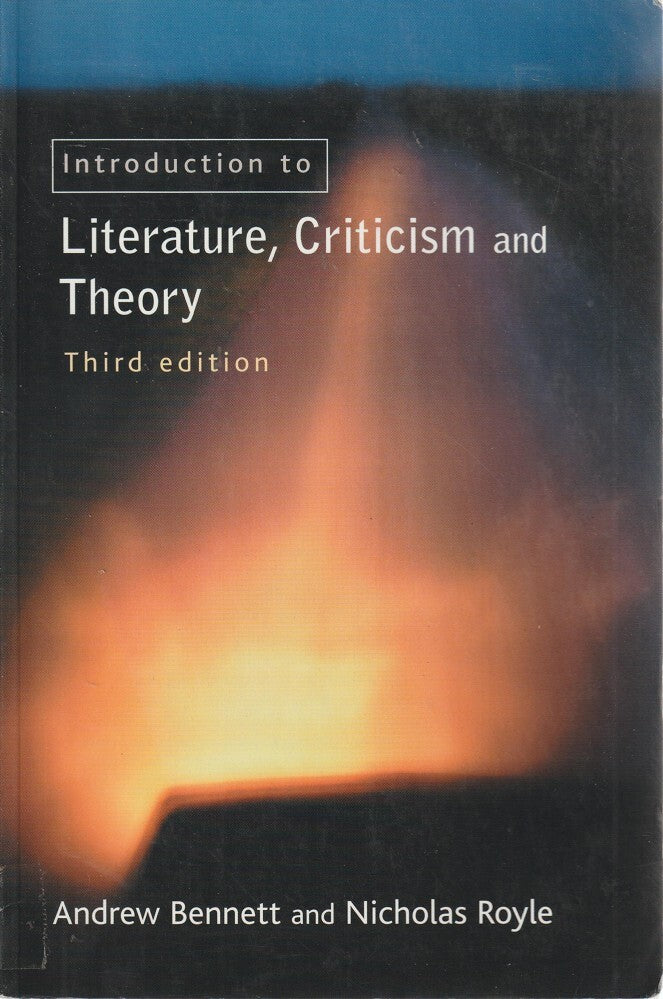 An Introduction to Literature, Criticism and Theory